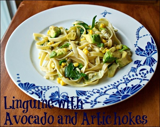 Linguine with Avocado and Artichoke - Quick and Easy Summer Meal
