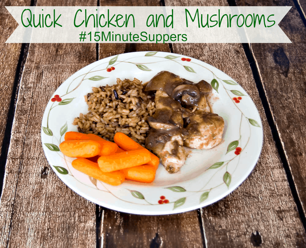 Chicken with Mushrooms #15MinuteSuppers