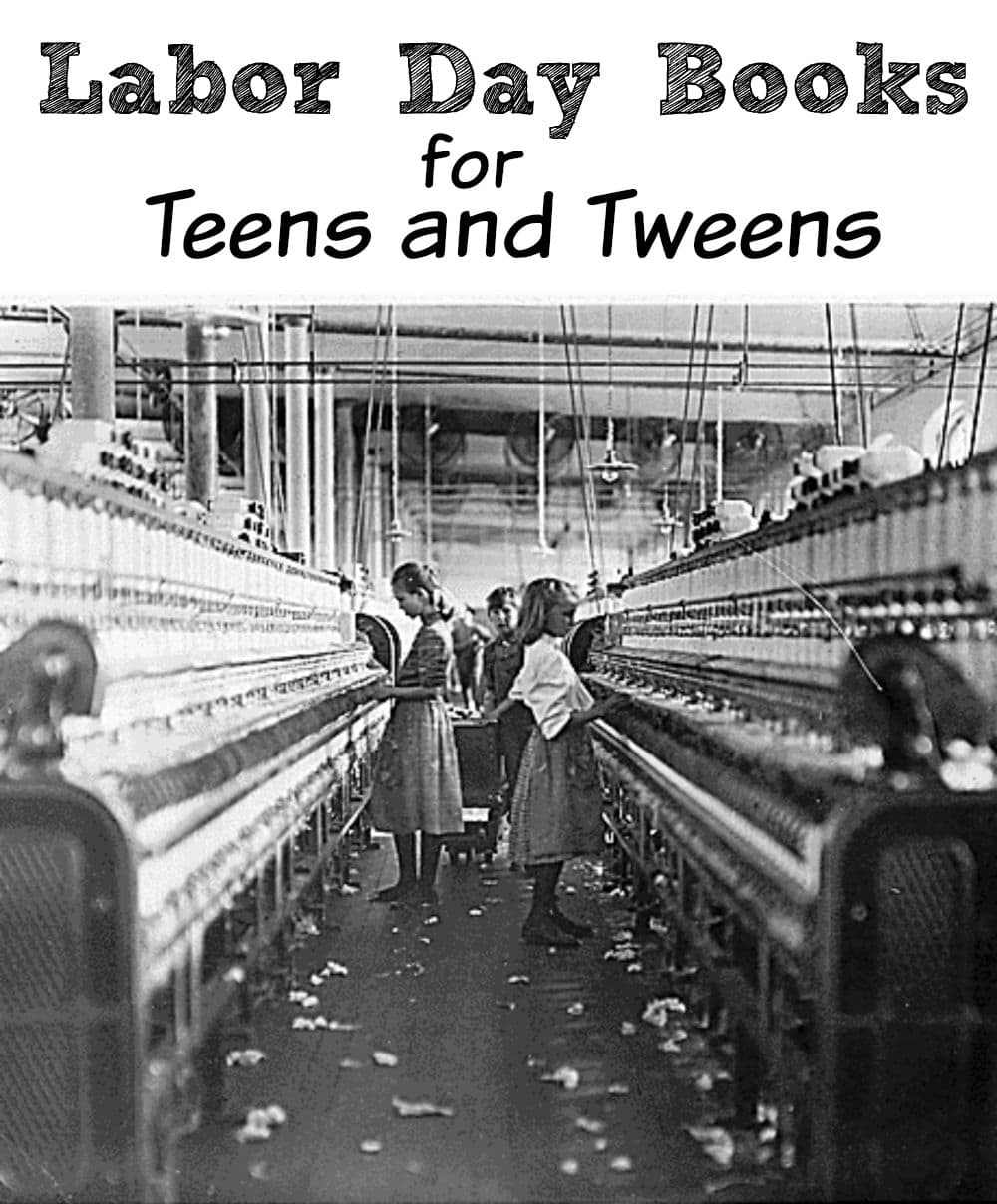 Labor Day Books for Teens and Tweens - Books to help kids learn about the labor movement and its place in U.S. history