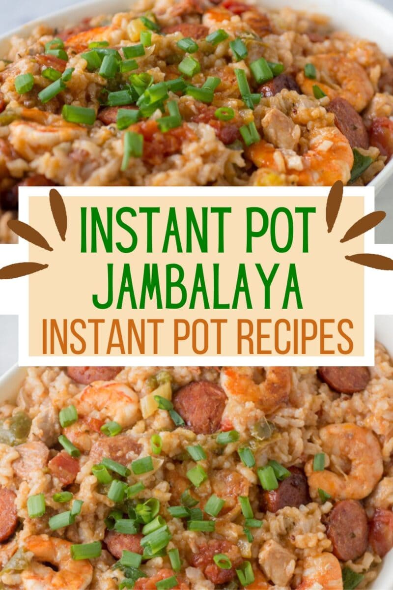 Close-up of a bowl of instant pot jambalaya, featuring rice, shrimp, sausage, vegetables, and chopped green onions. Text overlay reads "Instant Pot Jambalaya Instant Pot Recipes.