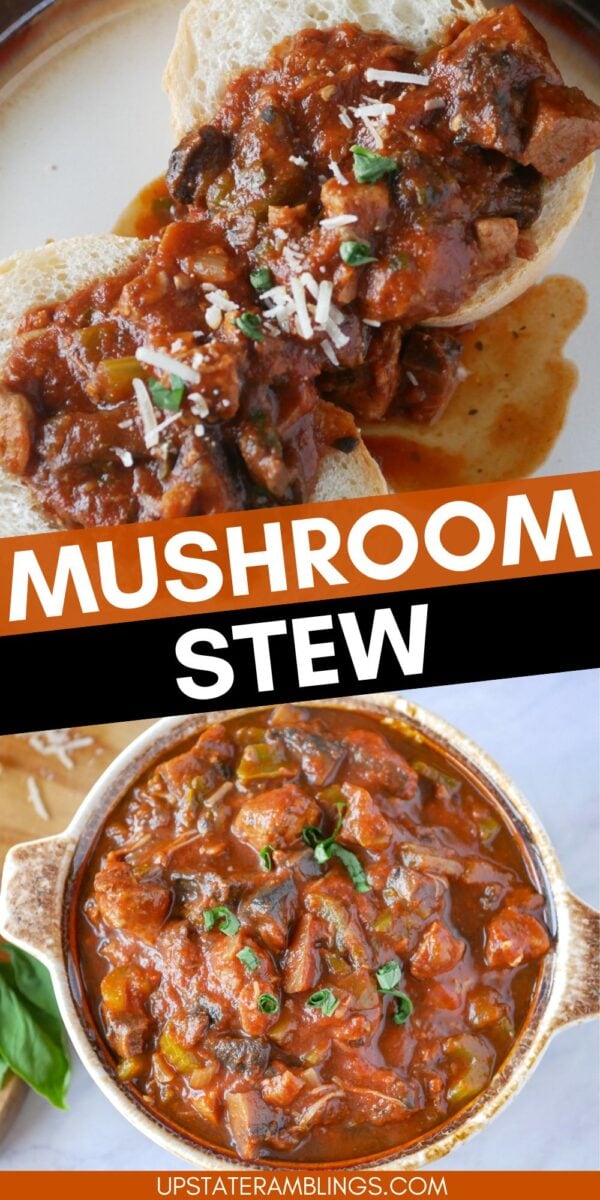 Two images show a hearty Italian mushroom stew: the top image features the stew served on bread, while the bottom image shows it in a pot, garnished with herbs and cheese.