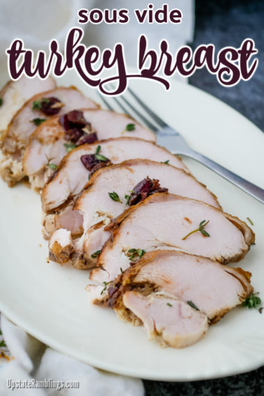 Sous Vide Turkey Breast with Cranberry Wine Pan Sauce - Upstate Ramblings