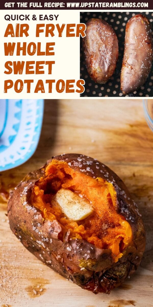 Baked air fryer sweet potatoes, one cut open with butter on top, shown on a plate and in an air fryer basket; text describes a delicious air fryer whole sweet potatoes recipe.
