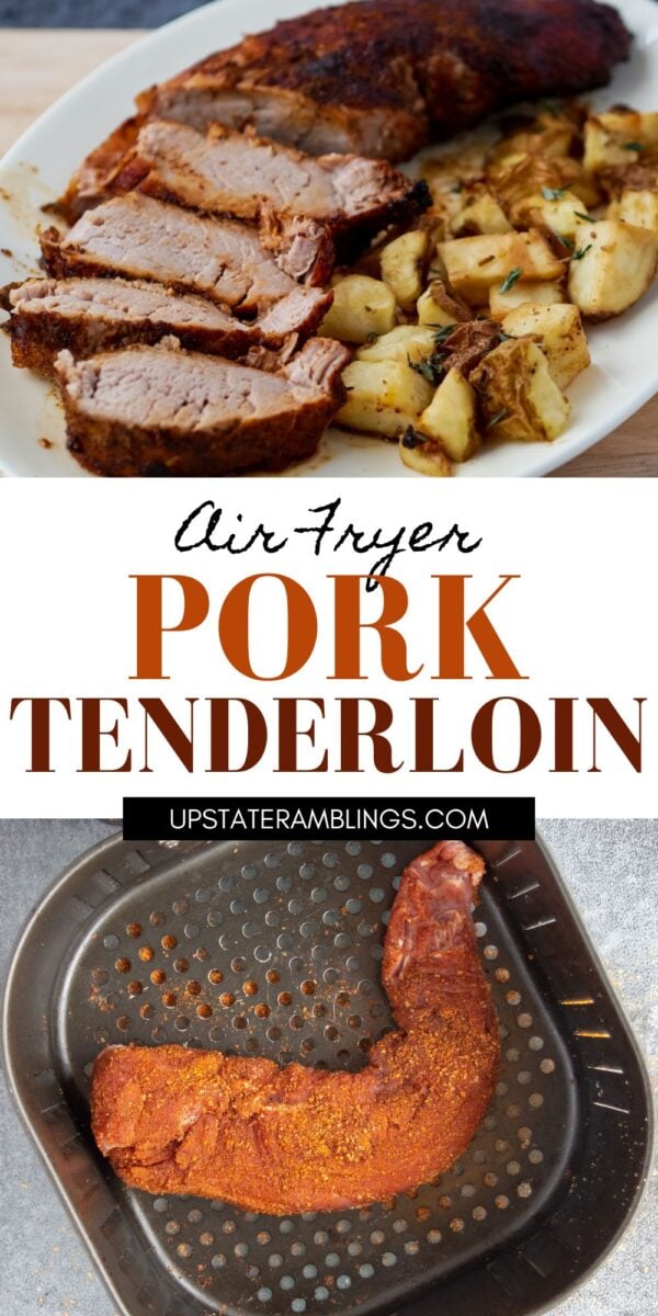 Sliced air fryer pork tenderloin with roasted potatoes on a plate, and a seasoned, uncooked air fryer pork tenderloin resting in the basket below.