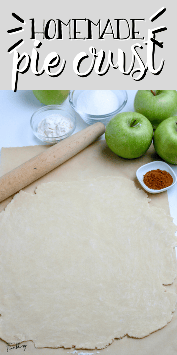 Rolled out easy pie crust on parchment paper with a rolling pin, green apples, flour, sugar, and cinnamon nearby; "Homemade Pie Crust" text at top.