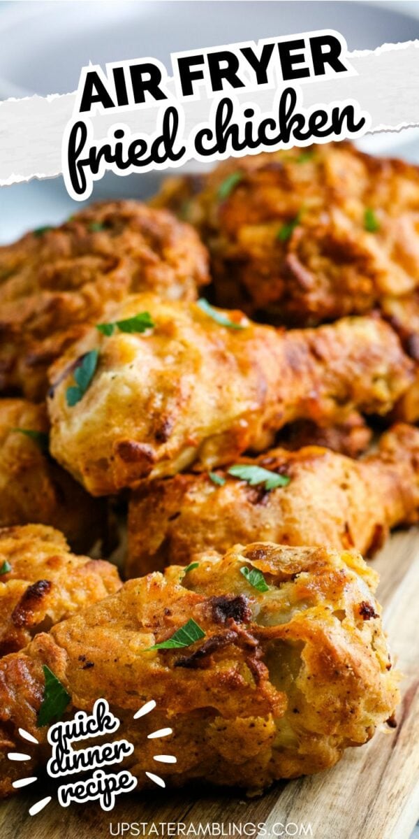 Close-up of golden-brown air fryer fried chicken garnished with herbs, labeled "Air Fryer Fried Chicken" and "Quick Dinner Recipe.