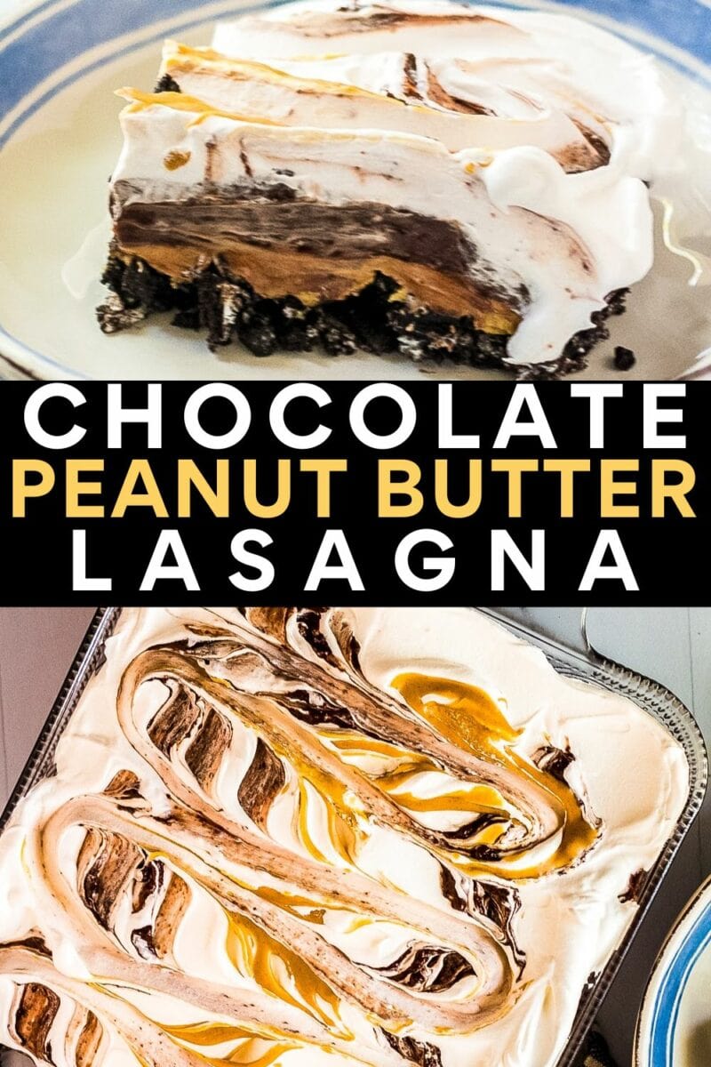         Close-up images of a peanut butter chocolate lasagna dessert, featuring a layered slice on a plate above and the full dish below with creamy and chocolate swirls on top.