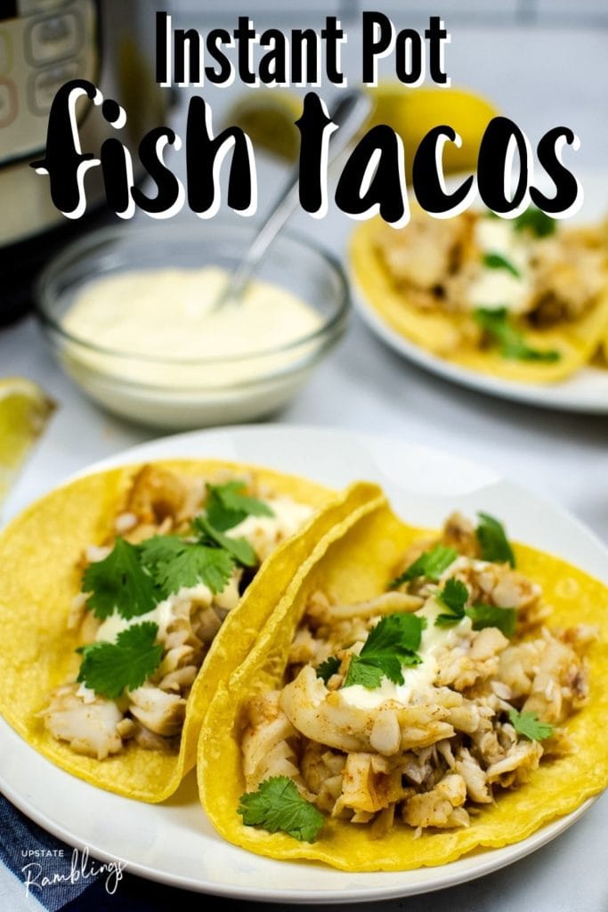 plate of fish tacos in front of the pressure cooker