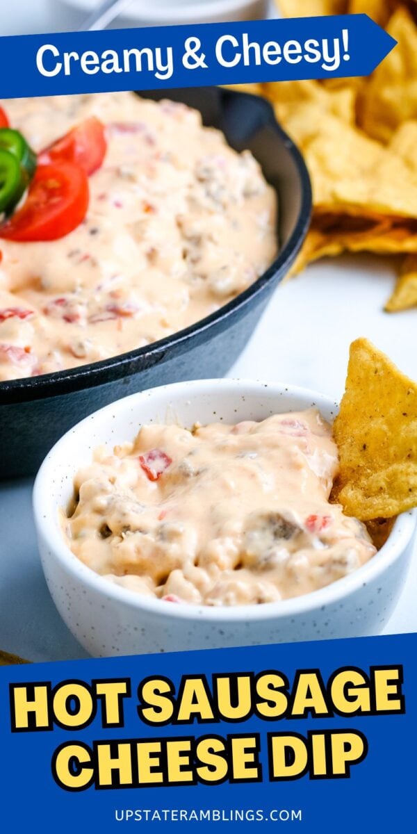 A bowl and a small dish of savory sausage cheese dip with tortilla chips, garnished with tomatoes and jalapeños. Text reads "Creamy & Cheesy! Hot Sausage Cheese Dip.