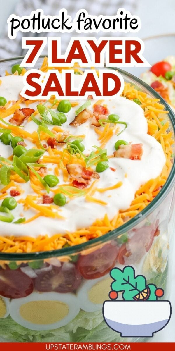 A glass bowl showcases a delicious 7 layer salad topped with cheese, sour cream, bacon bits, and green peas. The background features text reading "potluck favorite, 7 layer salad.