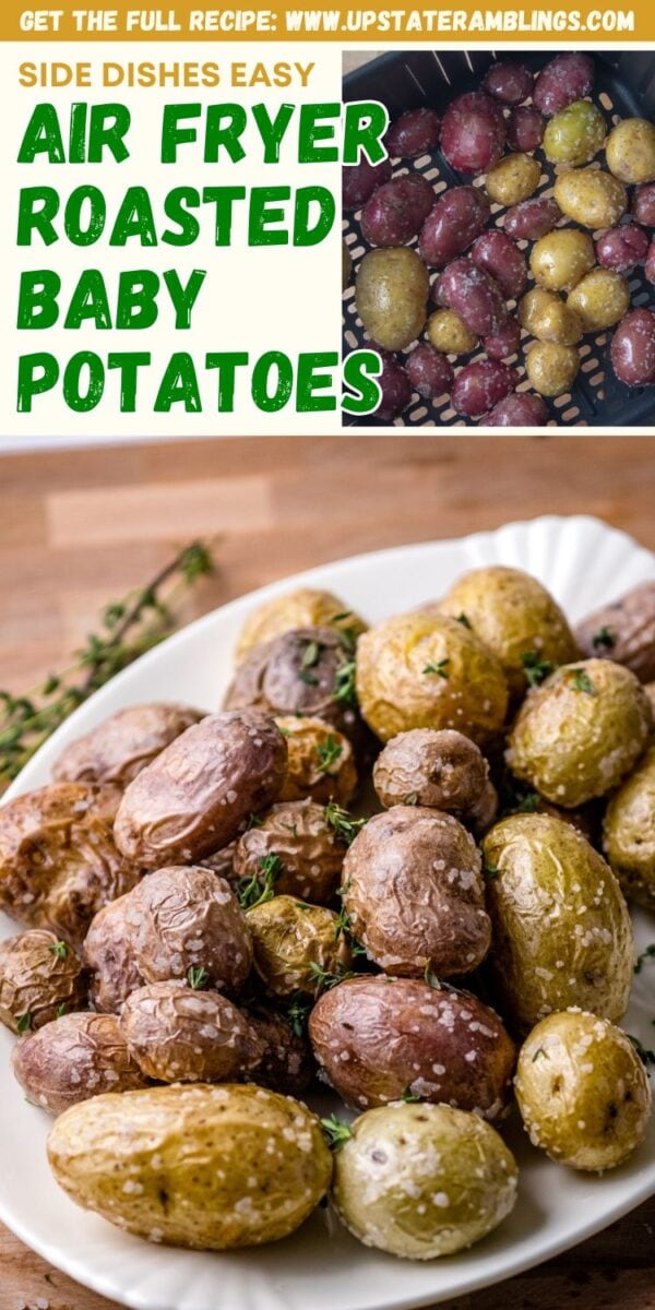 A plate of assorted air fryer baby potatoes garnished with herbs, with a smaller image showing seasoned raw baby potatoes arranged in an air fryer basket.