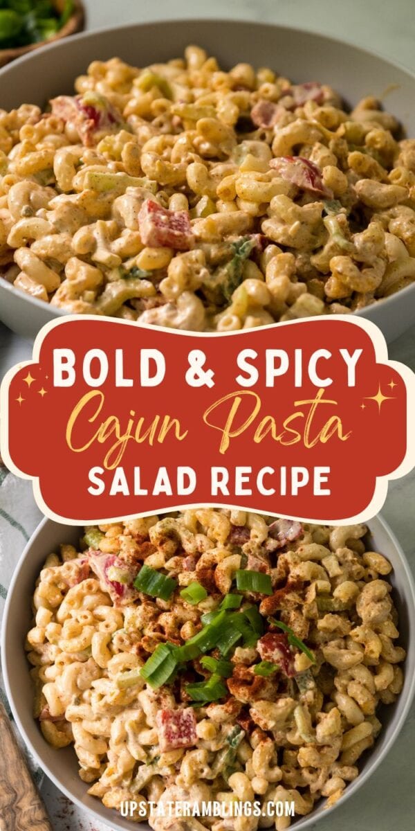 Two bowls of creamy cajun pasta salad with diced vegetables and garnish are shown on a table. A text overlay reads, "Bold & Spicy Cajun Pasta Salad Recipe.