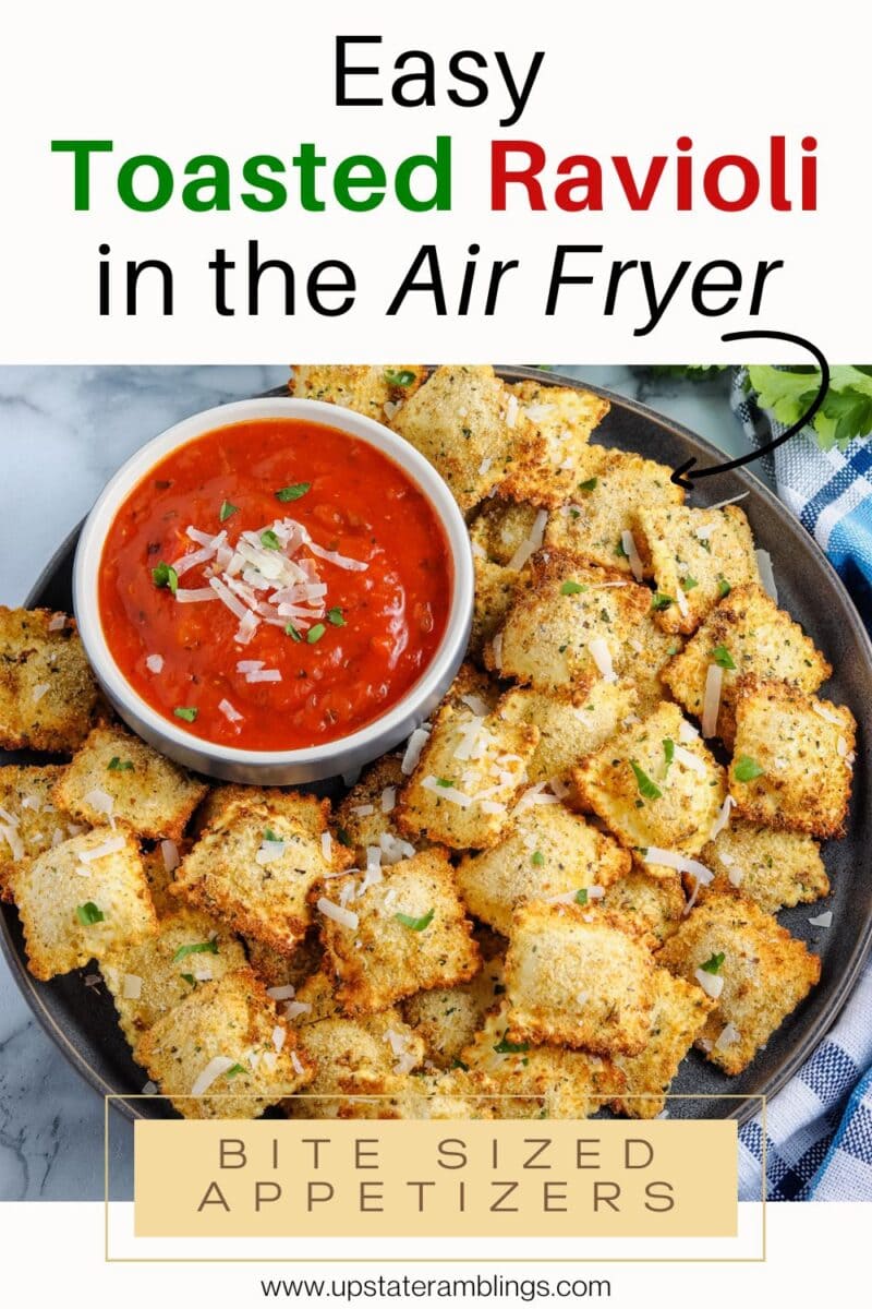 A plate of air fryer ravioli garnished with herbs and cheese, served with a bowl of marinara sauce; text reads “Easy Toasted Ravioli in the Air Fryer” and “Bite Sized Appetizers.”.