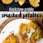collage pin for griddle smashed potatoes