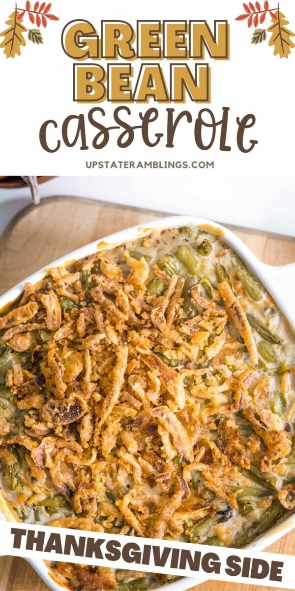 A baked dish of Campbell's green bean casserole topped with crispy fried onions in a white ceramic dish, with text labels "Green Bean Casserole" and "Thanksgiving Side" above and below the image.