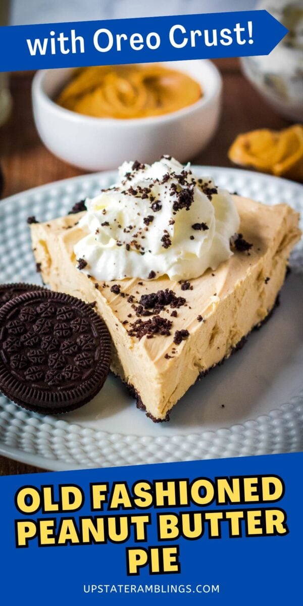 A slice of no bake peanut butter pie with whipped cream and Oreo crumbs on a plate, served with Oreo cookies and a bowl of peanut butter in the background.