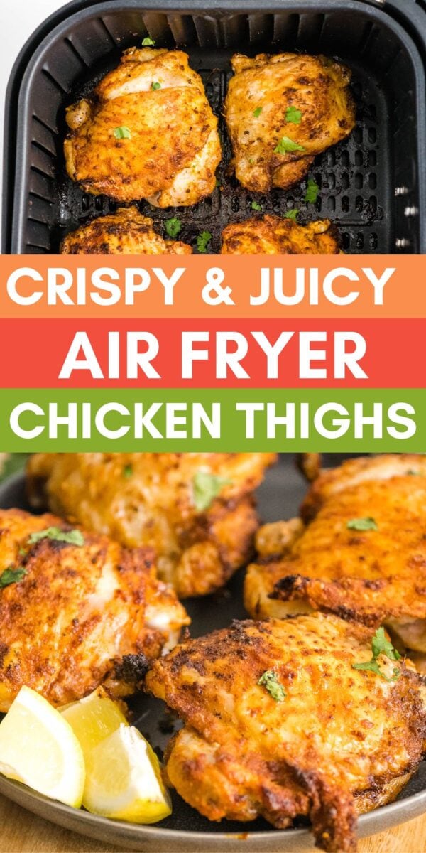 Air fryer basket with cooked air fryer chicken thighs above a plate of seasoned chicken thighs garnished with herbs and lemon wedges. Text reads: "Crispy & Juicy Air Fryer Chicken Thighs.