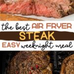 Sliced, medium-rare air fryer steak with spices, presented beside text overlay promoting an easy air fryer steak recipe as a weeknight meal.