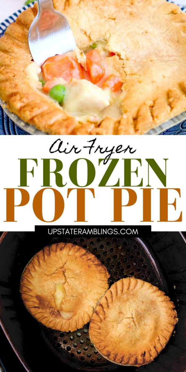 A cooked pot pie with a spoonful taken out reveals veggies inside, while two mini air fryer frozen pot pies sit in the basket. Text reads "Air Fryer Frozen Pot Pie.
