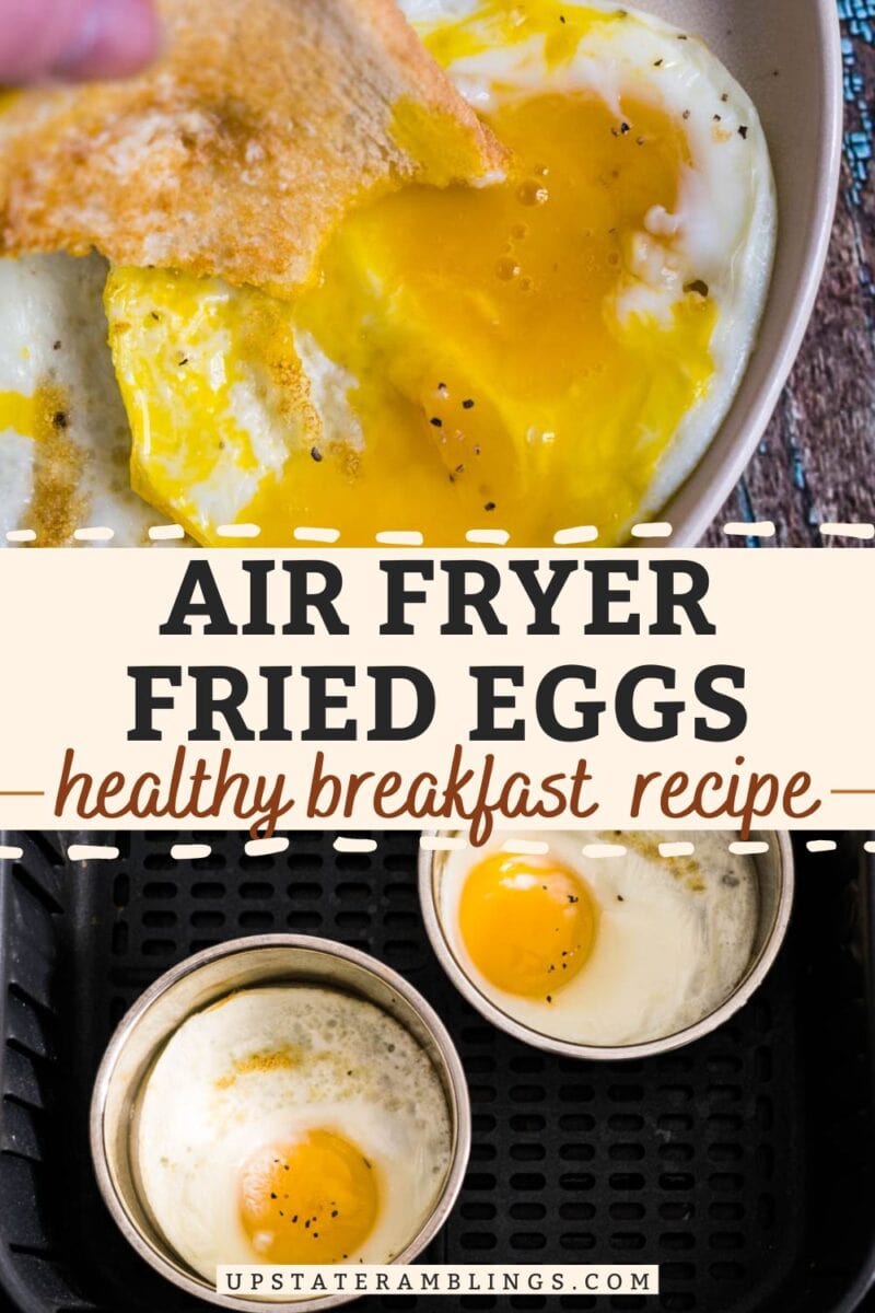 Two fried eggs with runny yolks in a dish, and two fried eggs in air fryer basket. Text reads: "AIR FRYER FRIED EGGS healthy breakfast recipe." Try this simple method for perfect fried eggs in air fryer every time!.