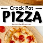 pinterest collage for crock pot pizza.