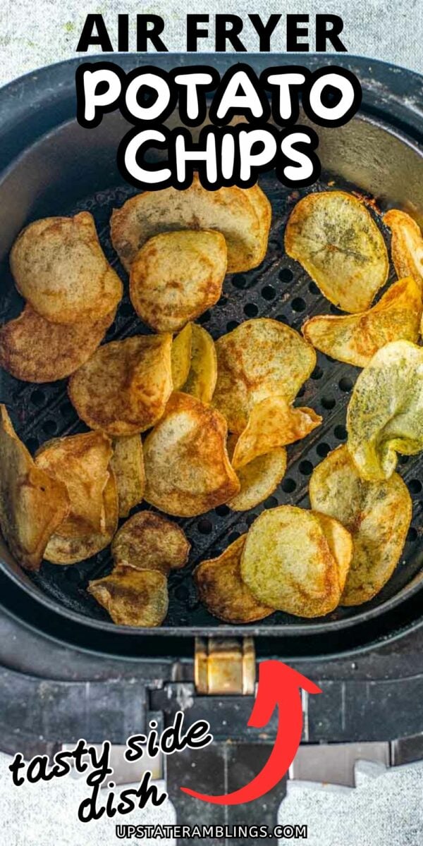 Close-up of golden-brown air fryer potato chips in an air fryer basket with text overlay: "Air Fryer Potato Chips," and a label at the bottom reading "tasty side dish" with an arrow pointing to the chips.