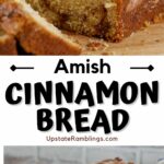 pinterest collage for amish cinnamon bread with 2 photos one of it slice and one of the loaf.
