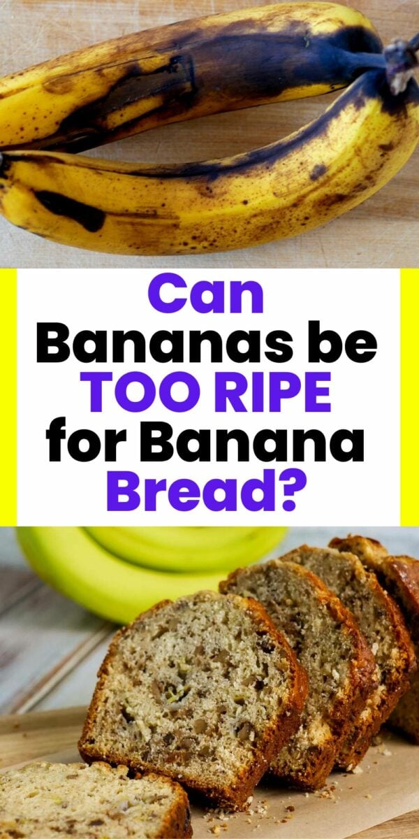 Collage pin about bananas too ripe for banana bread.