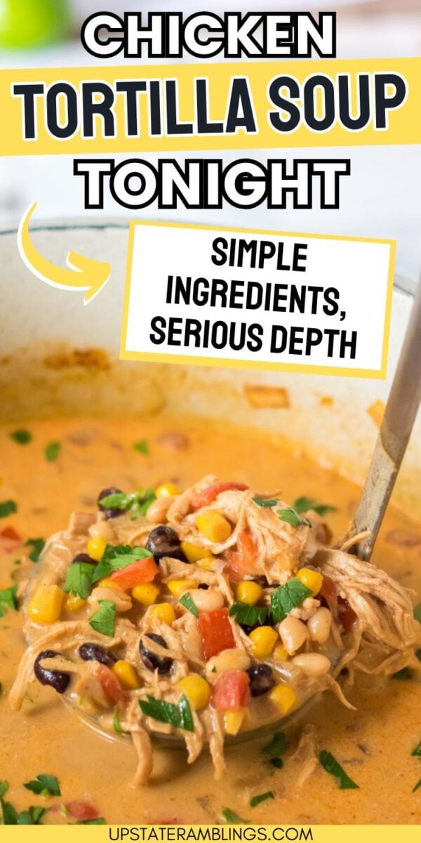 A pot of Chick-fil-a tortilla soup with shredded chicken, corn, black beans, tomatoes, and herbs, with a ladle resting inside. Text overlay promotes this flavorful recipe.
