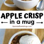 Pinterest collage for apple crisp in a mug.