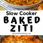 Pinterest collage slow cooker baked ziti.