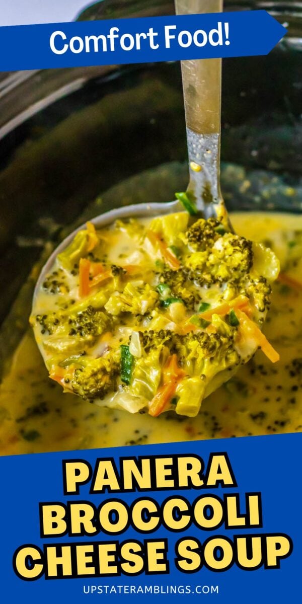 A ladle filled with creamy cheddar broccoli soup, featuring tender broccoli florets and shredded carrots, is held over a pot. Text reads "Panera Broccoli Cheese Soup.