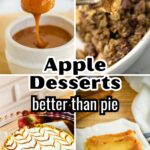 Apple desserts better than pie.