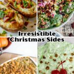 A collage of pictures with the words irresistible christmas sides.