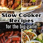 Slow cooker recipes for the big game.