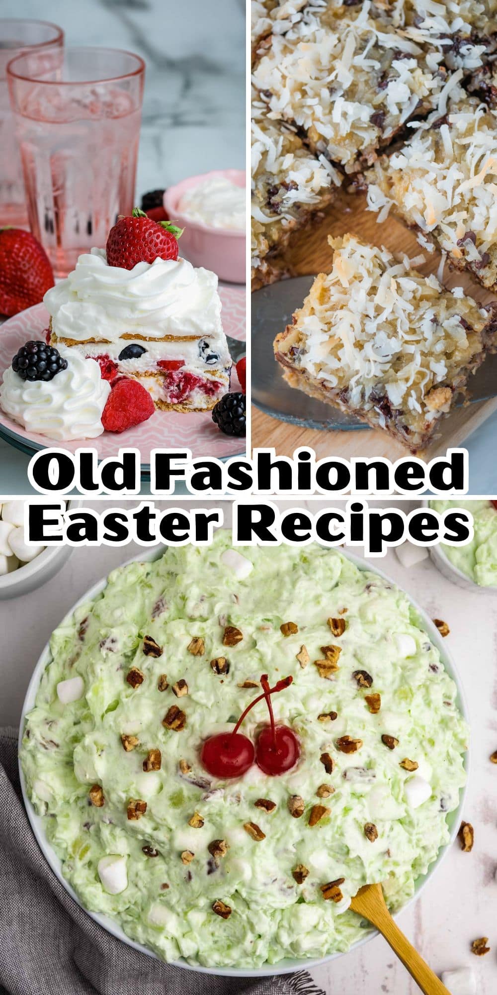 A collage of three easter dessert dishes featuring whipped cream-topped fruit jello, a coconut layered cake, and a green pistachio fluff salad, titled "old fashioned easter recipes.