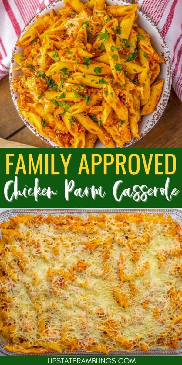 A bowl of chicken parm casserole sits beside a baking dish brimming with cheesy, herb-topped goodness. Text reads "Family Approved Chicken Parm Casserole.