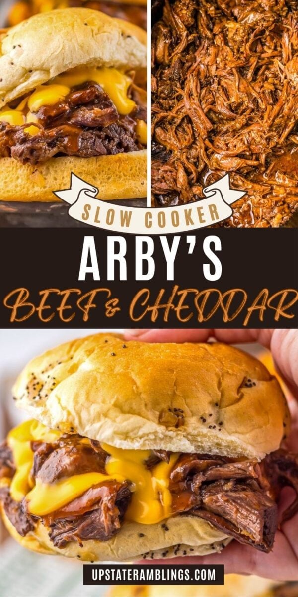 Collage of Arby's beef and cheddar sandwiches featuring slow-cooked, shredded beef on buns with melted cheese, shown close up and in hand. Text overlay reads "Slow Cooker Arby's Beef & Cheddar.
