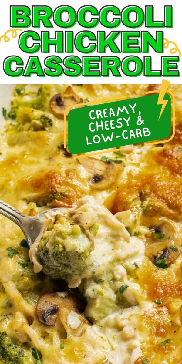 Close-up of a broccoli chicken casserole, creamy and cheesy with a golden crust; a spoon serves up a hearty portion. Text reads "Broccoli Chicken Casserole, creamy, cheesy & low-carb.
