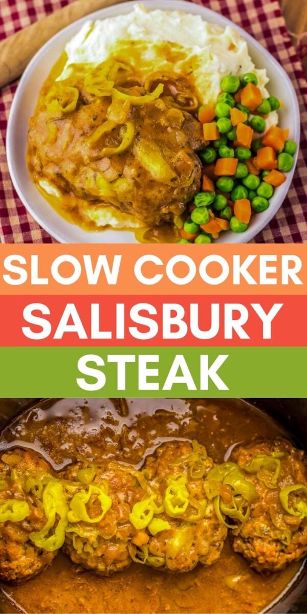 Plate of Salisbury steak with mashed potatoes and mixed vegetables; recipe text overlay in the middle; slow-cooked steak with sauce and peppers at the bottom.