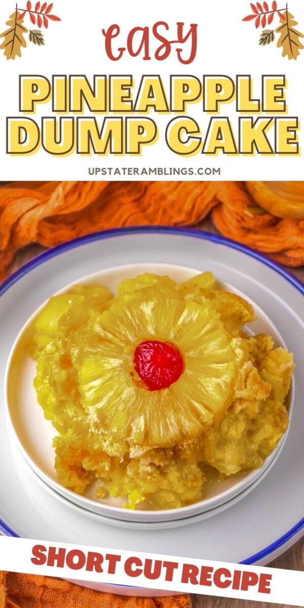 A serving of pineapple dump cake with a pineapple ring and cherry on top sits on a white plate, with text labeling it as an easy shortcut recipe for pineapple dump cake lovers.