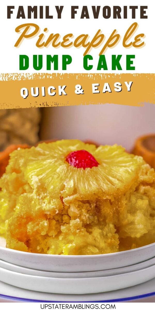 A plate of pineapple dump cake topped with a pineapple ring and cherry, with text describing this pineapple dump cake as a quick and easy family favorite dessert.