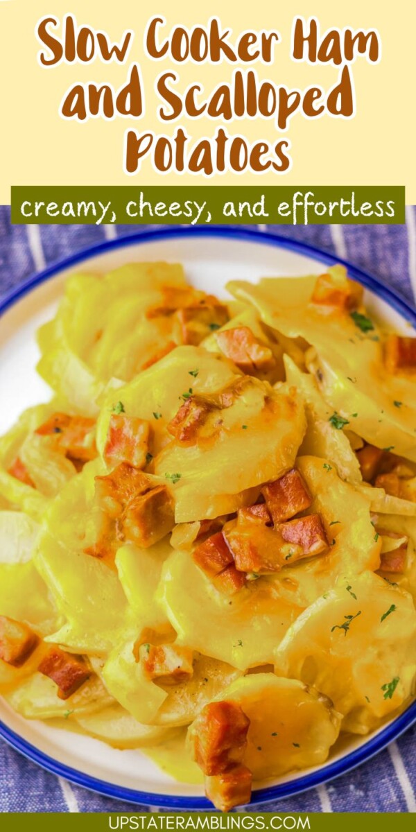 Plate of scalloped potatoes with ham, garnished with herbs. Text above describes them as creamy, cheesy, and effortless.