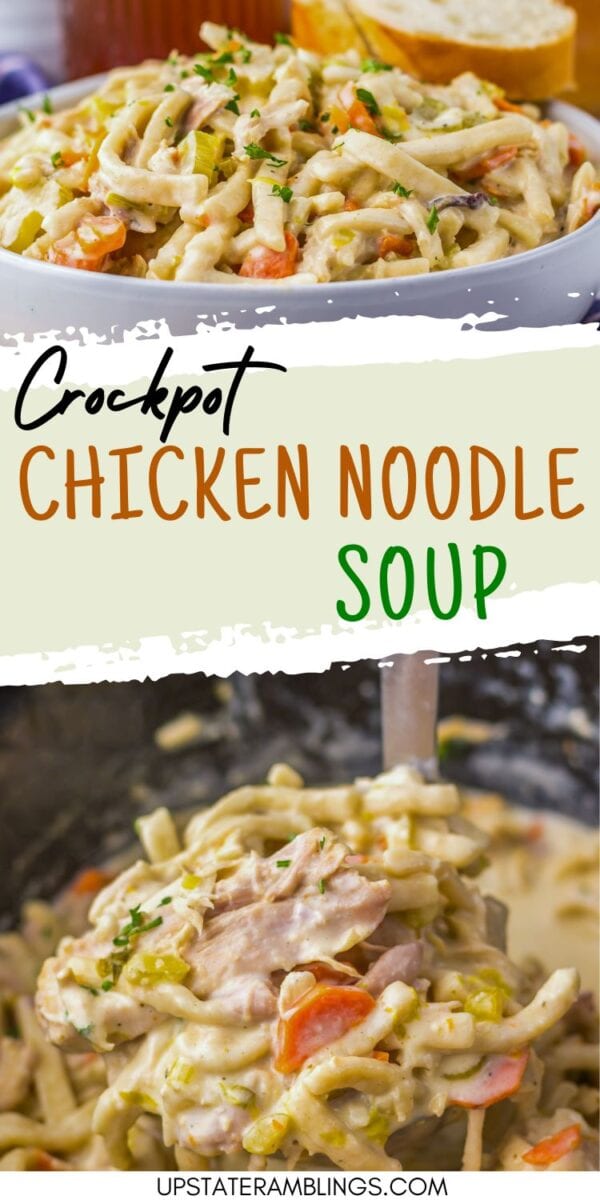 A bowl of creamy chicken noodle soup with carrots and herbs is shown, topped with parsley, alongside a slice of bread. Text reads "Crockpot Creamy Chicken Noodle Soup.