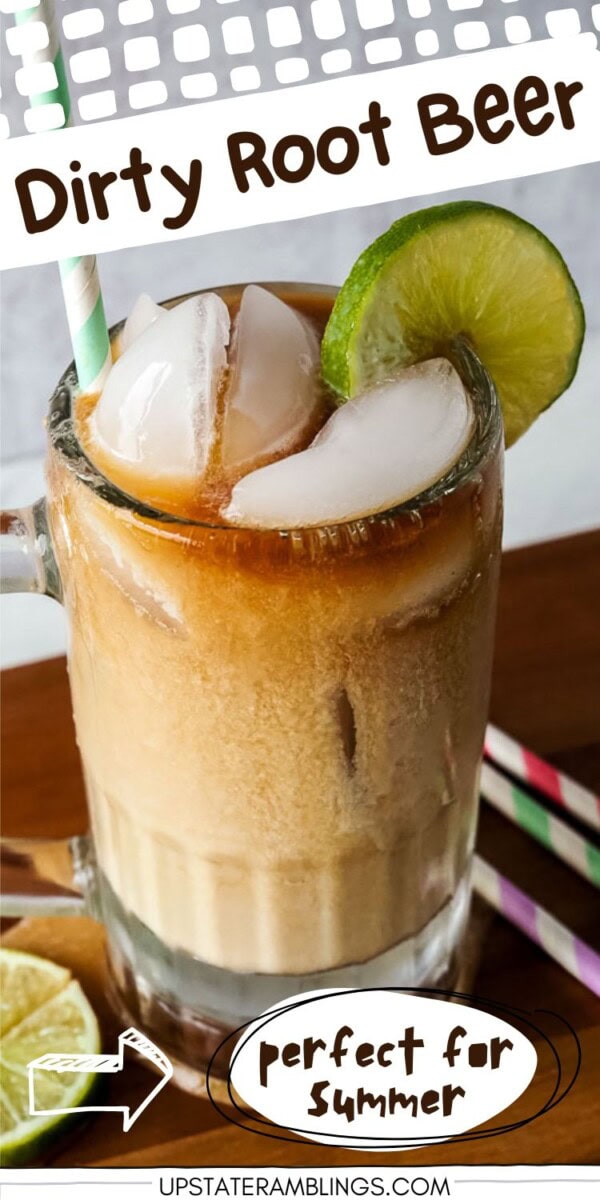 A glass mug of iced dirty root beer garnished with a lime slice and a striped straw, with the text “Dirty Root Beer” and “perfect for Summer.”.