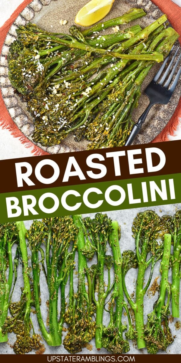 Roasted broccolini on a plate with sesame seeds and a lemon wedge, and a baking sheet of broccolini below; text reads “Roasted Broccolini.”.