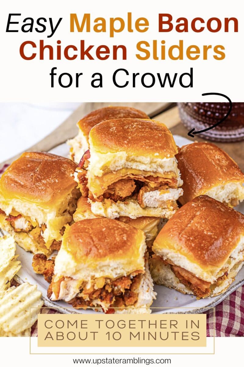 Plate of maple bacon chicken sliders on rolls, arranged with chips on the side; text promotes quick preparation for serving a crowd.